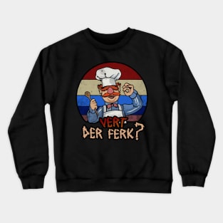 ART DRAWING - VERT DER FERK ? - I LOVE YOU CHEF Crewneck Sweatshirt